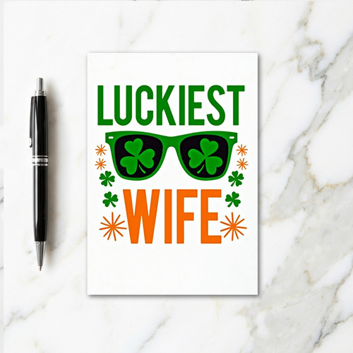 Luckiest Wife Shamrock Card