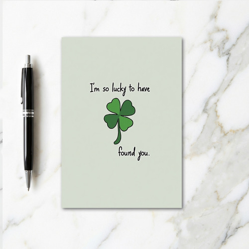 Lucky Clover Found You Card