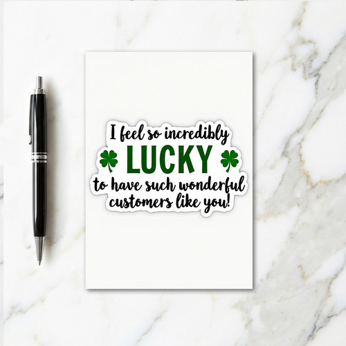 Lucky Customers Greeting Card