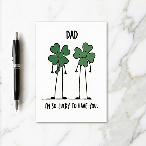Lucky Dad I Love You Card