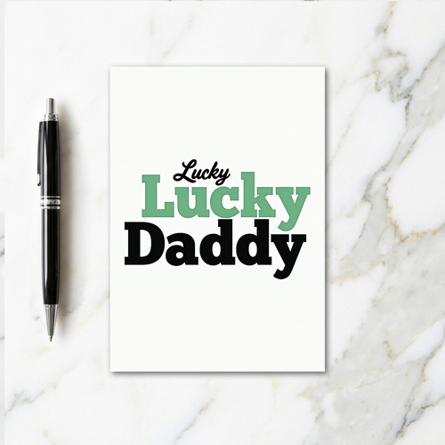 Lucky Daddy Greeting Card