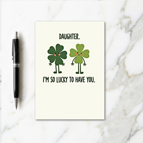 Lucky Daughter Greeting Card