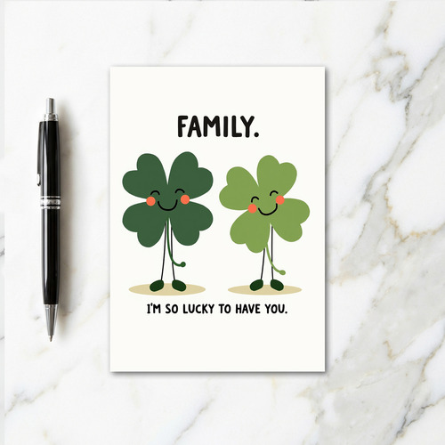 Lucky Family Loving You Card