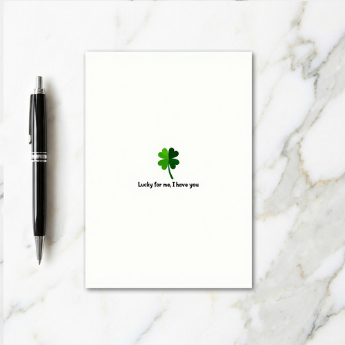 Lucky For Me I Have You Card