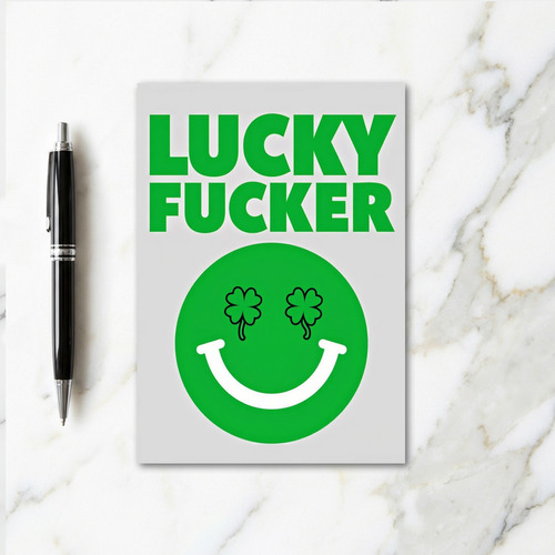 Lucky Fucker Clover Face Card