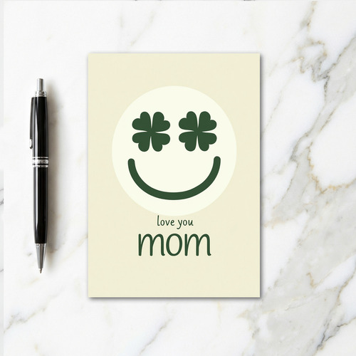 Lucky Mom Love You Card