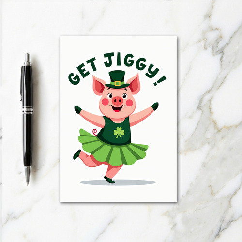 Lucky Pig Get Jiggy St Patricks Card