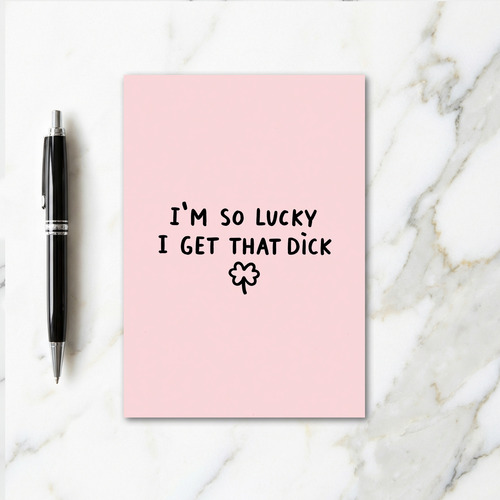 Lucky That Dick Funny Card