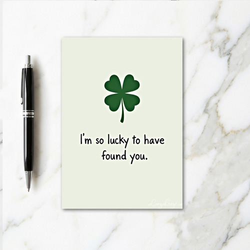 Lucky To Have You Soulmate Card