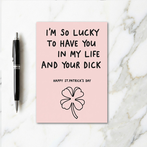 Lucky To Have You St Patricks Card