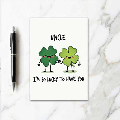 Lucky To Have You Uncle Card