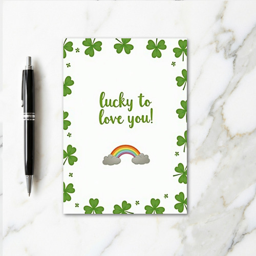 Lucky To Love You Rainbow Card