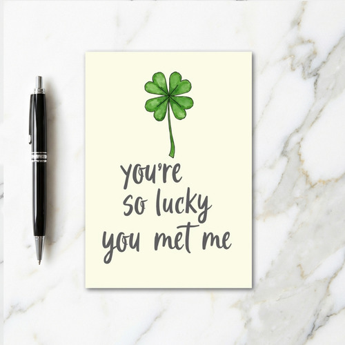 Lucky You Met Me Art Card