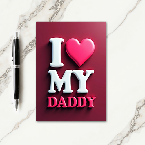 Magenta I Love My Daddy Card