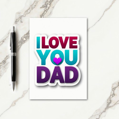 Magenta I Love You Dad Card