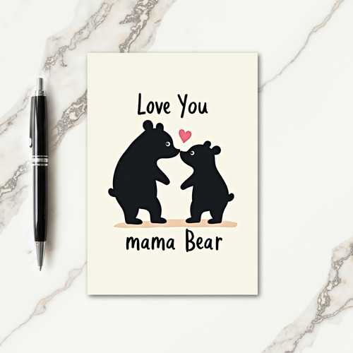 Mama Bear Love You Card