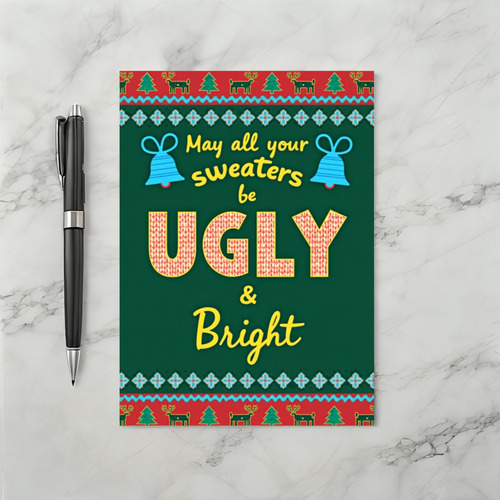 May Your Sweaters Be Ugly and Bright Holiday Card