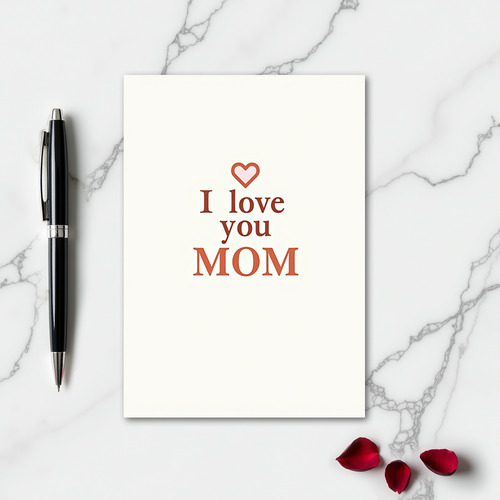 Minimalist I Love You Mom Card