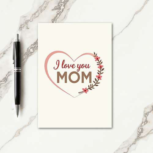Minimalist Mothers Love You Card
