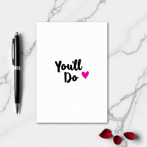 Minimalist Youll Do Heart Card