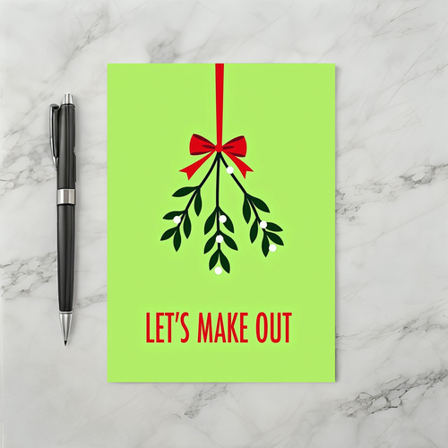 Mistletoe Make Out Card
