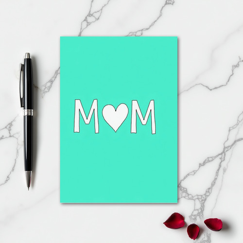 Mom My Heart Card