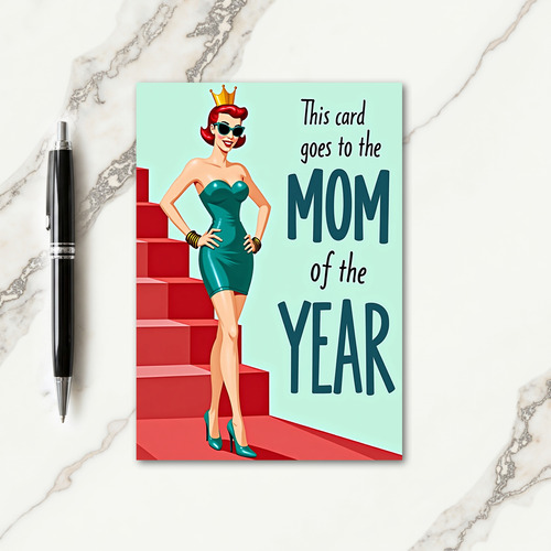 Mom Of The Year Celebration Card