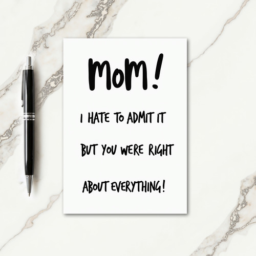 Mom You Were Right Funny Card