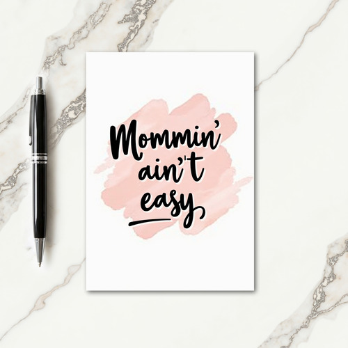 Mommin Aint Easy Bold Script Card