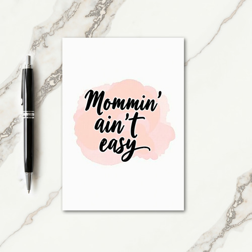 Mommin Aint Easy Message Card