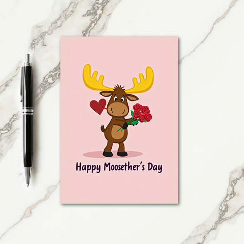Moose Roses Mothers Day Celebration Card