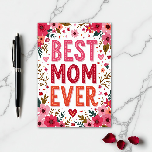 Mothers Day Best Mom Ever Card