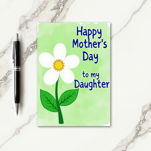 My Daughter Mothers Day Card