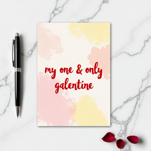 My One And Only Galentine Card