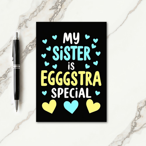 My Sister Extra Special Card
