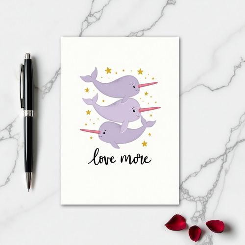Narwhal Love More Greeting Card