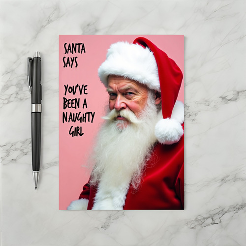 Naughty Christmas Card Santa Says You Have Been Naughty