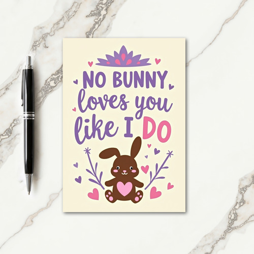 No Bunny Loves You Greeting Card