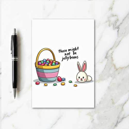 Not Jelly Beans Funny Card