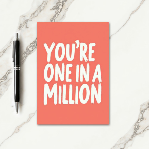 One In A Million Message Card
