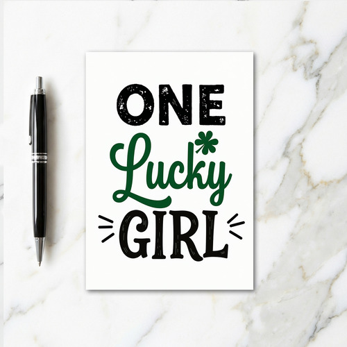 One Lucky Girl St Patricks Card