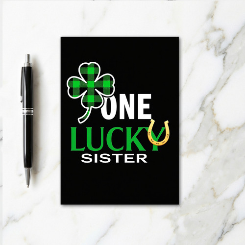 One Lucky Sister Celebration Card