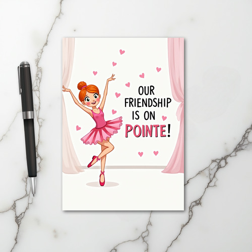 Our Friendship On Pointe Card