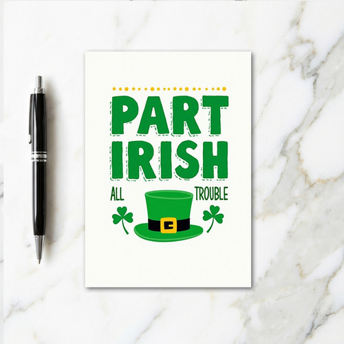 Part Irish All Trouble Card
