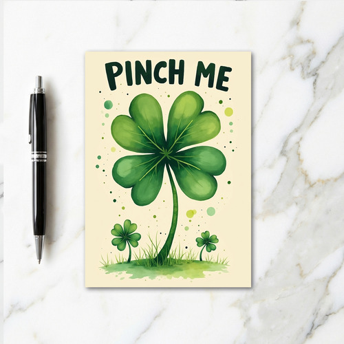 Pinch Me Clover Good Luck Card