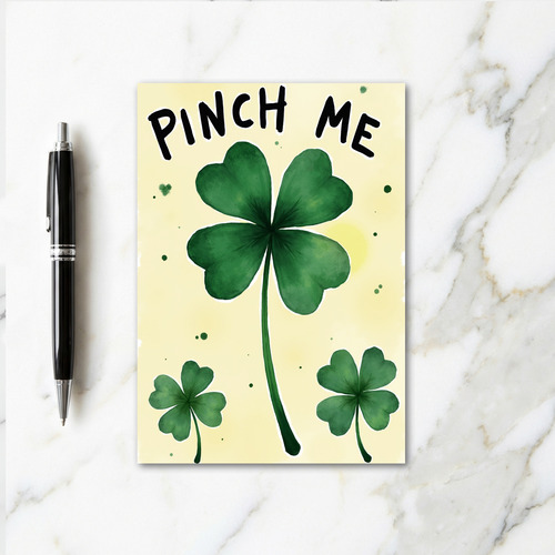 Pinch Me Clover St Patricks Card