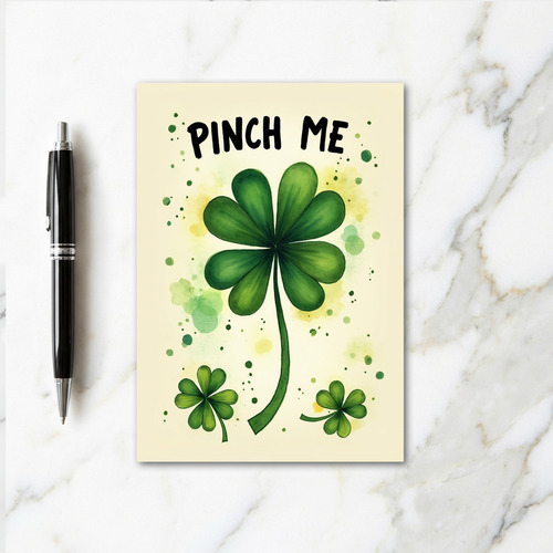 Pinch Me Lucky Clover Day Card