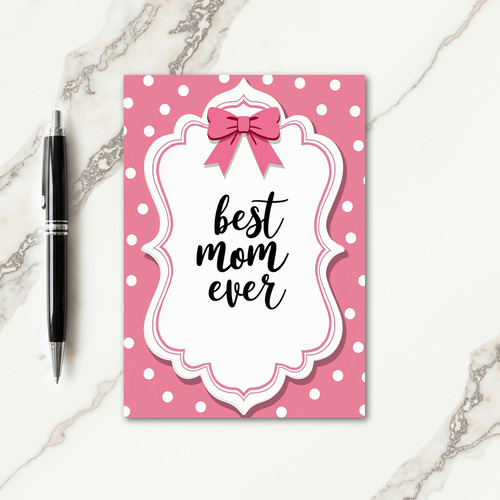 Pink Bow Best Mom Ever Card