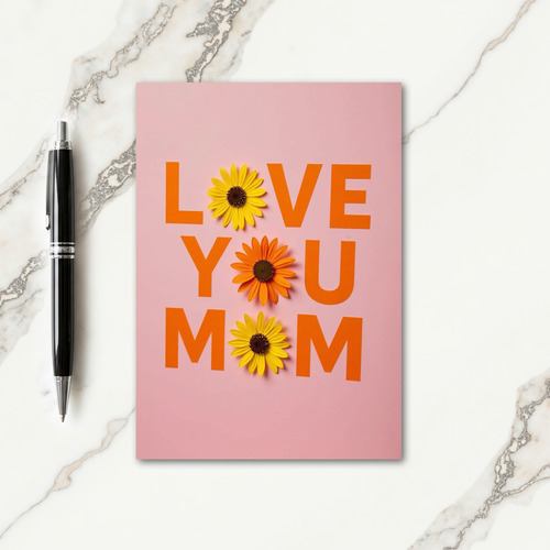 Pink Floral Love You Mom Card