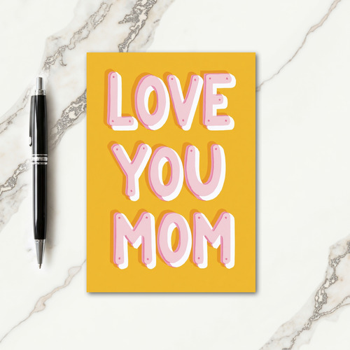 Pink Love You Mom Graphic Card
